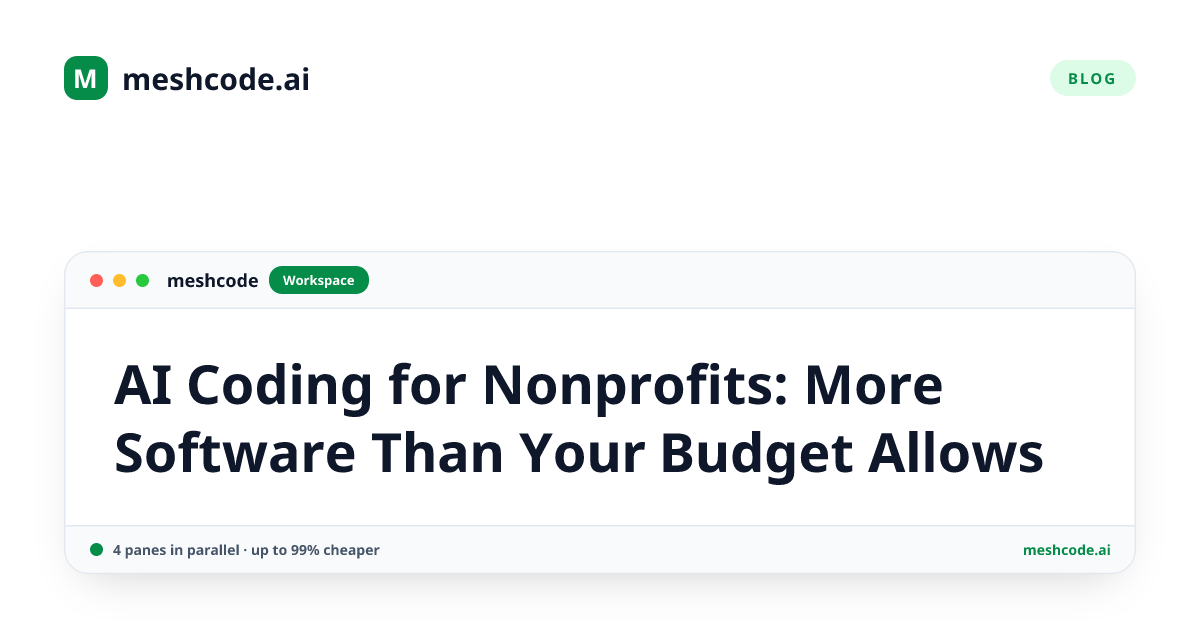 AI Coding for Nonprofits: More Software Than Your Budget Allows