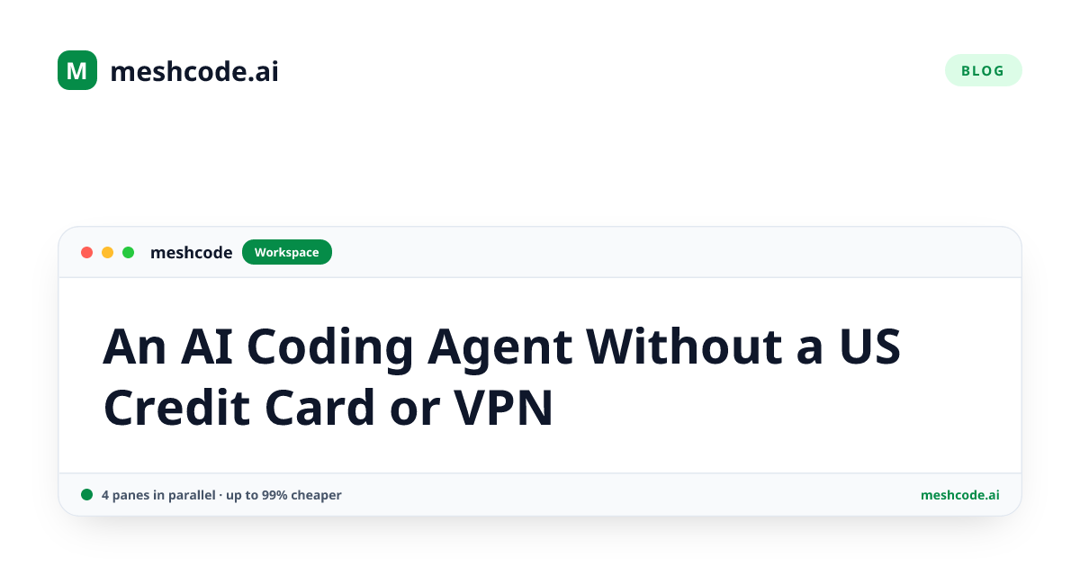 An AI Coding Agent Without a US Credit Card or VPN