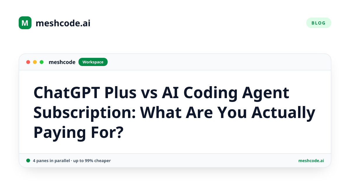 ChatGPT Plus vs AI Coding Agent Subscription: What Are You Actually Paying For?