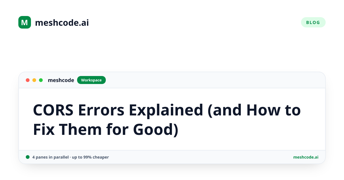 CORS Errors Explained (and How to Fix Them for Good)