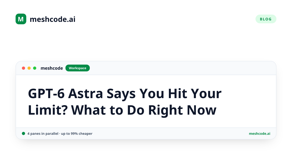 GPT-6 Astra Says You Hit Your Limit? What to Do Right Now