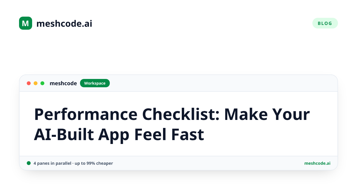 Performance Checklist: Make Your AI-Built App Feel Fast