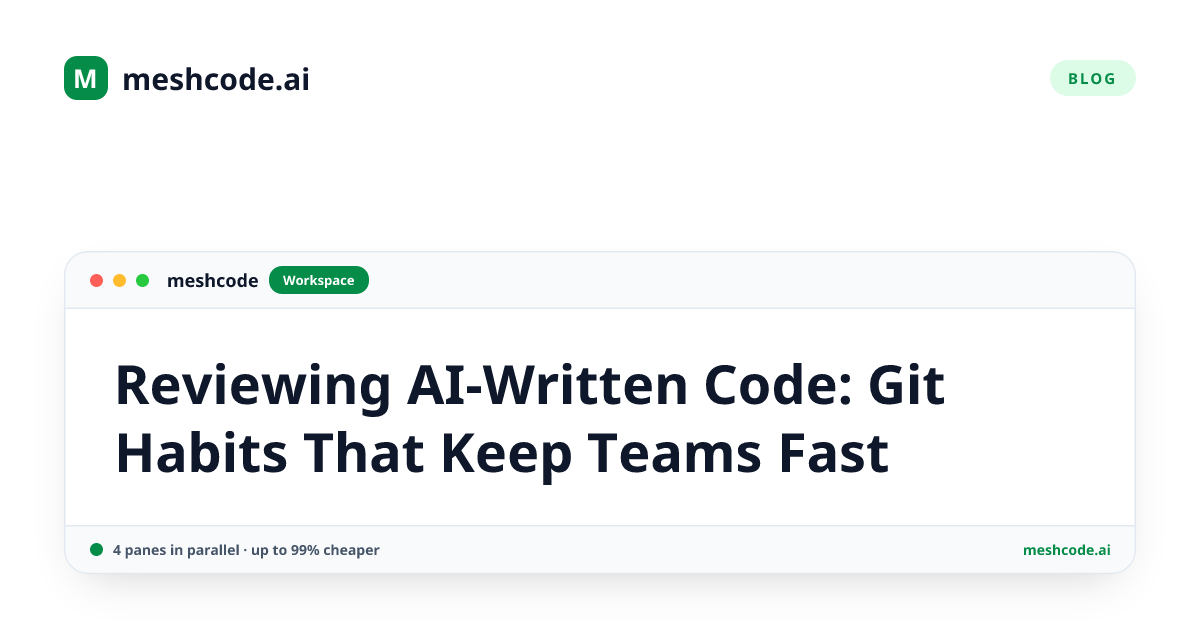 Reviewing AI-Written Code: Git Habits That Keep Teams Fast